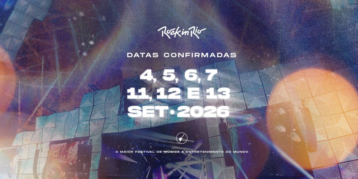 Rock in Rio 2026 já tem datas confirmadas e terá dia extra
